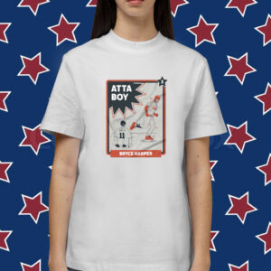 Bryce Harper Atta Boy Harper 2023 T-Shirt