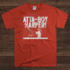 Bryce Harper Atta-Boy Harper Shirt