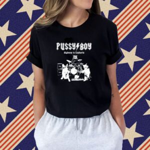 Cat Pussy Boy Highway To Euphoria Shirt