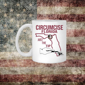 Circumcise Florida Just The Tip Mug