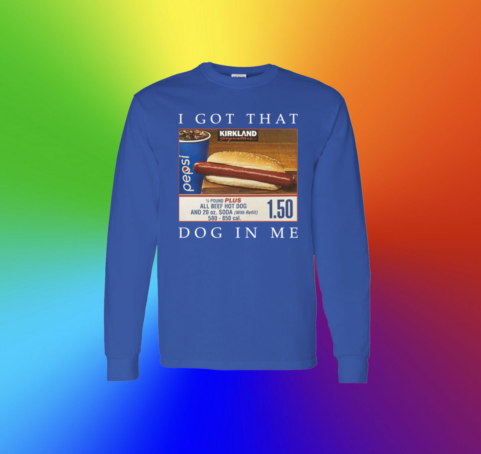 Endastore Costco Hot Dog Combo I Got That Dog in Me Shirt