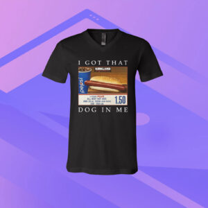 Costco Hot Dog Combo I Got That Dog In Me V-neck Shirt