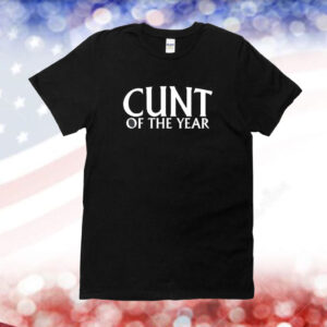 Cunt Of The Year Shirt