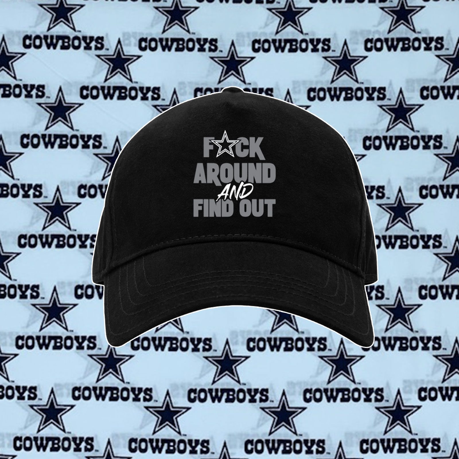 Cowboys Fuck Around And Find Out T-Shirt