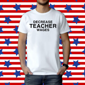 Dippytees Decrease Teacher Wags Shirt