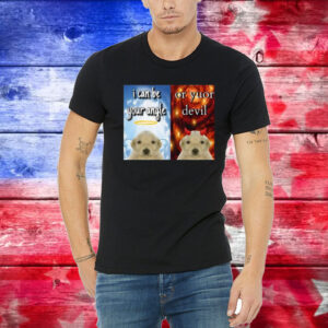 Dog I Can Be Your Angle Or Yuor Devil Cringeytees Men TShirt