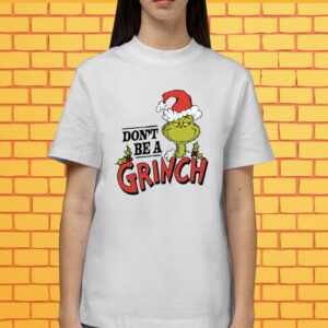Dr. Seuss Christmas Don’t Be A Grinch Target Shirt