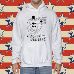 Eat Plenty Of Fiber Har Har Freddy The Faz-Bear Shirt