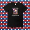 Fat Bitches Keep Distance New Shirt