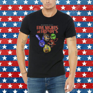 Five nights at freddy’s are you having fun yet Shirt