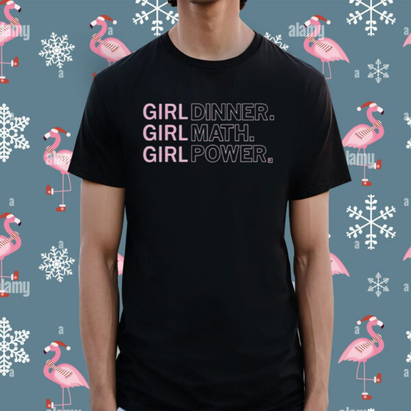 Girl Dinner Girl Math Girl Power Shirt