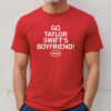 Go Taylor Swift's Boyfriend Shirt