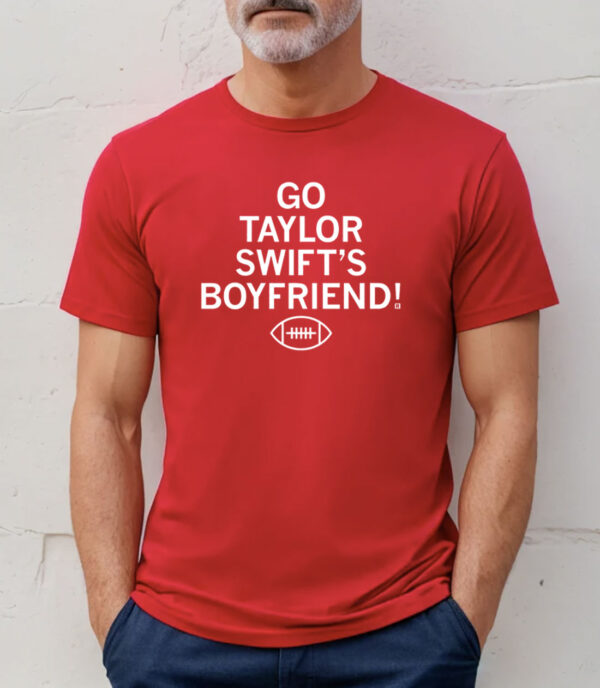 Go Taylor Swift's Boyfriend Shirt