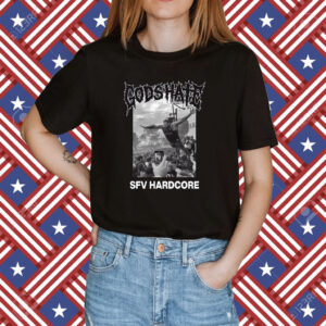 God's Hate Sfv Hardcore Shirt