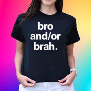 Greetingsfromhell Bro And Or Brah-Unisex T-Shirts
