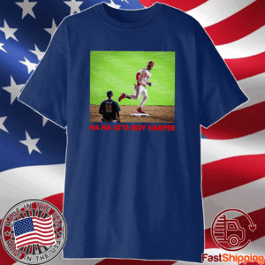 Ha Ha Atta Boy Harper Philadelphia Phillies T-Shirt