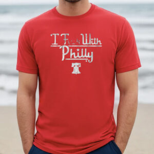 I Fuck With Philly Shirt