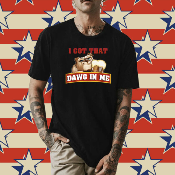 I Got That Dawg In Me Root Beer Dawg Shirt