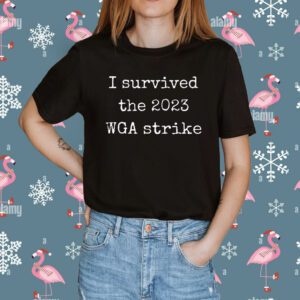 I Survived The 2023 Wga Strike T-Shirt