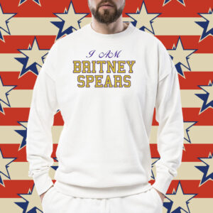 I am britney spears Shirt