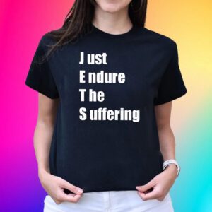 Jets Just Endure Suffering TShirts