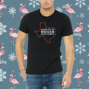Jose Altuve is Bigger in October Shirt