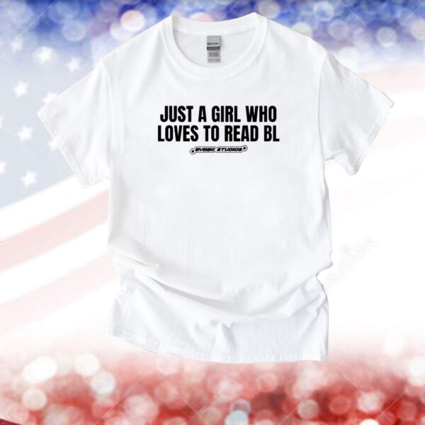 Just A Girl Who Loves To Read Bl Shirt