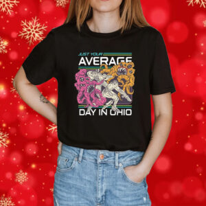 Just Your Average Day In Ohio Shirt