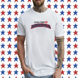 Kisses From America Shirt