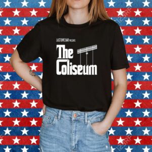 Last Dive Bar Presents The Coliseum Shirt