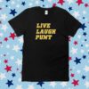 Live Laugh Punt Shirt
