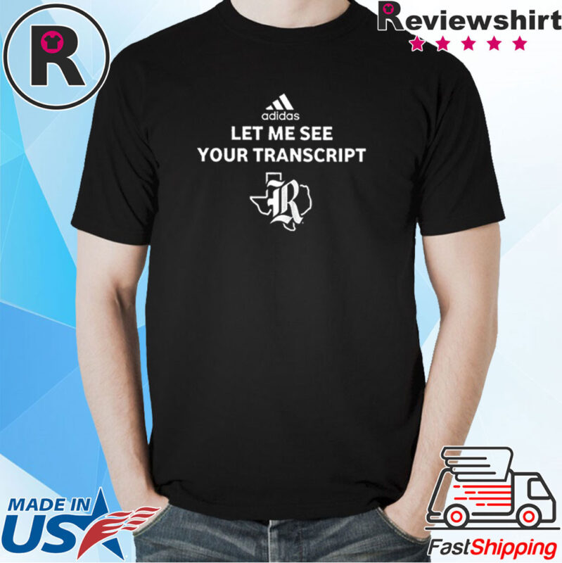Marco Regalado Let Me See Your Transcript Adidas Shirt