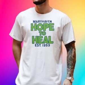 Maryhaven Hope To Heal Est 1953 Tee Shirt