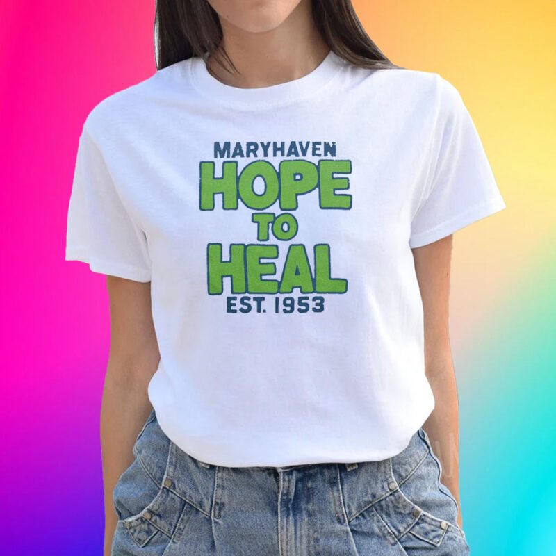 Maryhaven Hope To Heal Est 1953 Tee Shirts