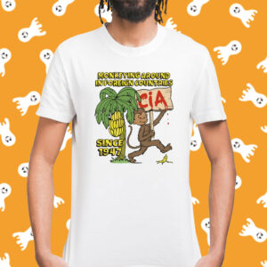 Monkeying Around In Foreign Countries Since 1947 Shirt