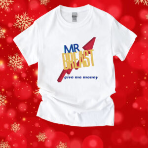 Mr Breast Give Me Money Shirt