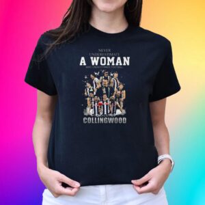 Never Underestimate A Woman Who Understands Football And Love Collingwood Tee Shirts