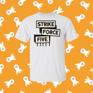 New Strike Force Five T-Shirt