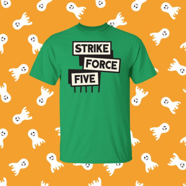 New Strike Force Five T-Shirt