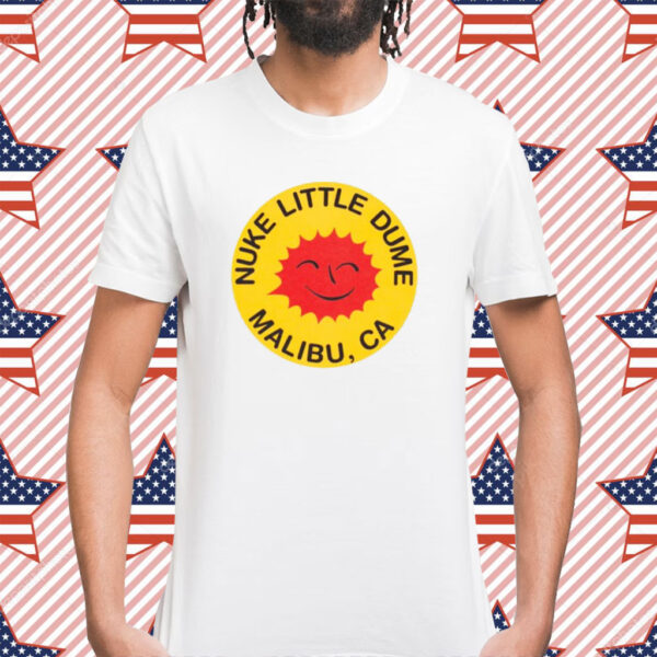 Nuke Little Dume Shirt