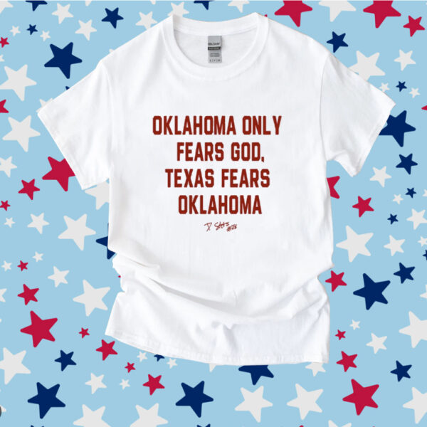 Oklahoma Only Fears God Texas Fears Oklahoma Shirt