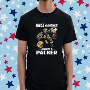 Once a Green Bay Packers always a packer Shirt