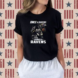 Once a baltimore ravens always ravens Shirt