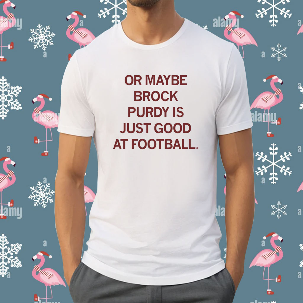 Brock Purdy Shirt, Purdy Good Shirt, Football Player Shirt in 2023