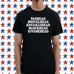 Panhead Shovelhead Knucklehead Blockhead Givemehead Men TShirt