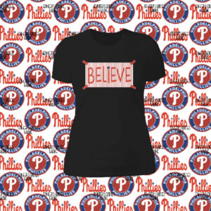 Philadelphia Phillies Believe Merch Shirt