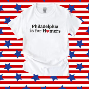 Philadelphia Phillies Is For Homers Shirt