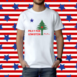 Pray For Lewiston Maine Shirt