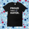 Proud To Be A Dallas Cowboys Hater Shirt