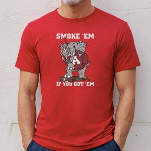 Smoke Em If You Got Em Shirt